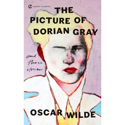 Oscar Wilde - The Picture of Dorian Gray and Three Stories