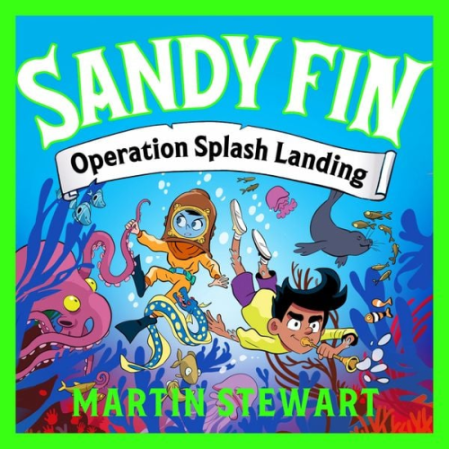Martin Stewart - Sandy Fin: Operation Splash Landing