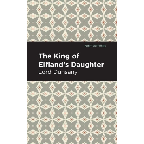 Lord Dunsany - The King of Elfland's Daughter