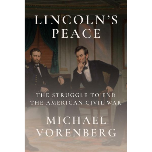 Michael Vorenberg - Lincoln's Peace