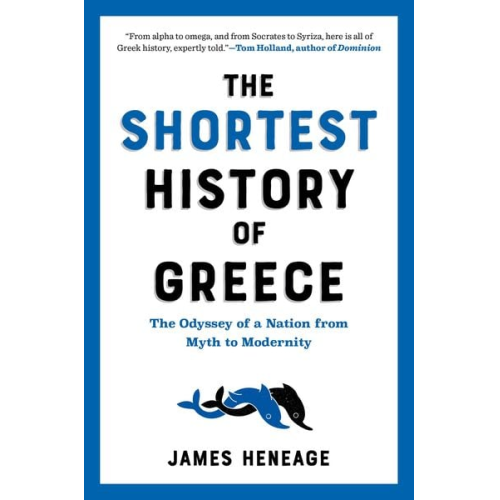 James Heneage - The Shortest History of Greece