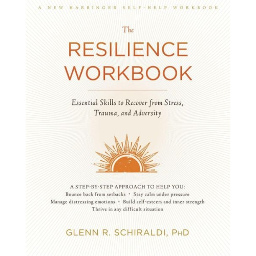 Glenn R. Schiraldi - The Resilience Workbook