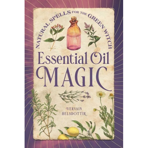 Vervain Helsdottir - Essential Oil Magic