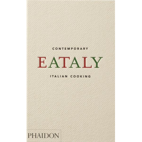Oscar Farinetti - Eataly, Contemporary Italian Cooking
