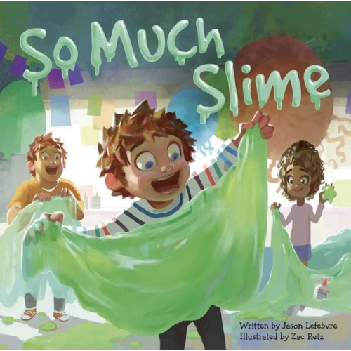 Jason Lefebvre - So Much Slime