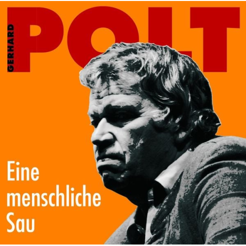 Gerhard Polt - Eine menschliche Sau