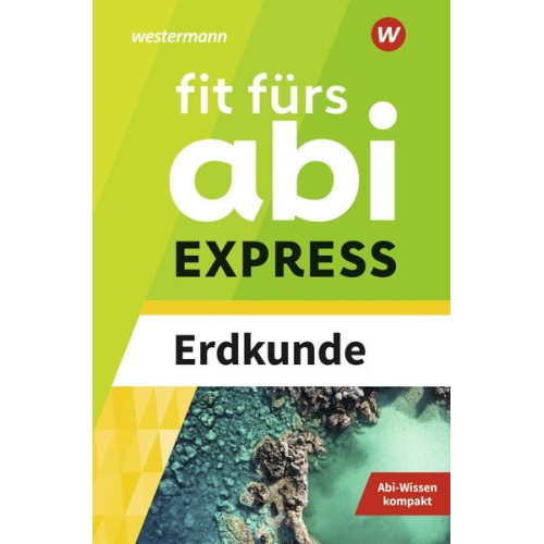 Wiebke Ciesla - Fit fürs Abi EXPRESS. Erdkunde