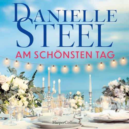 Danielle Steel - Am schönsten Tag