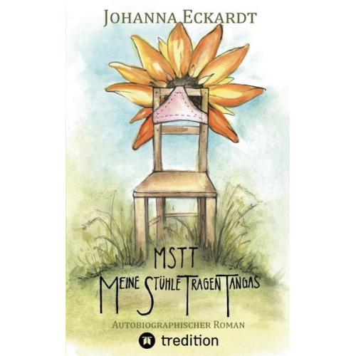 Johanna Eckardt - Meine Stühle Tragen Tangas