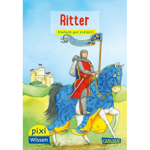 Cordula Thörner - Pixi Wissen 13: Ritter