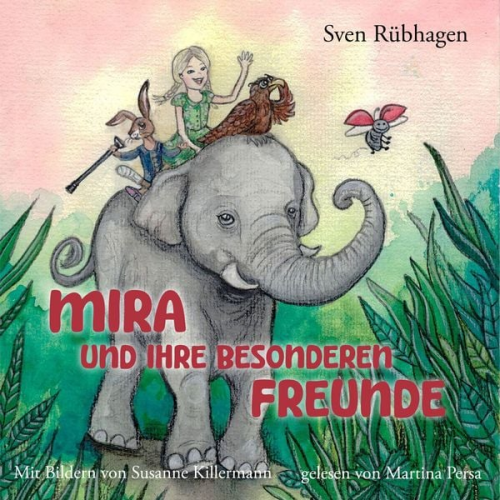 Sven Rübhagen - Mira und ihre besonderen Freunde