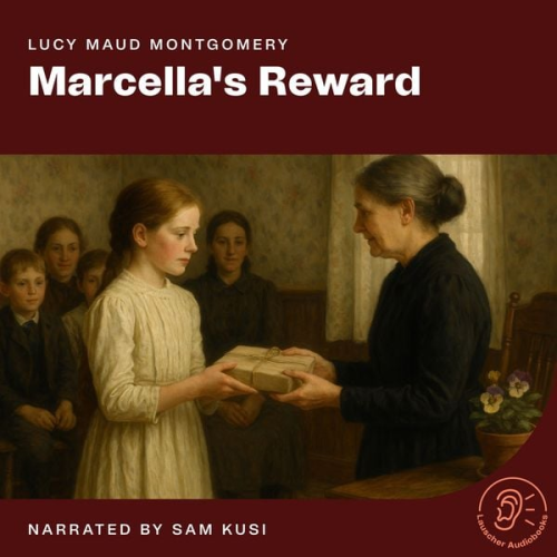 Lucy Maud Montgomery - Marcella's Reward