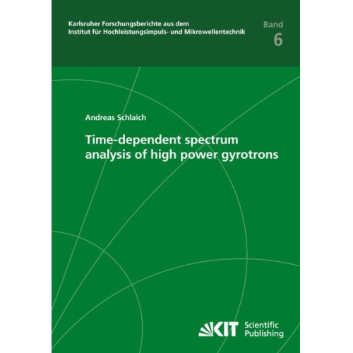 Andreas Schlaich - Time-dependent spectrum analysis of high power gyrotrons