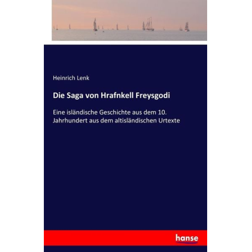 Heinrich Lenk - Die Saga von Hrafnkell Freysgodi