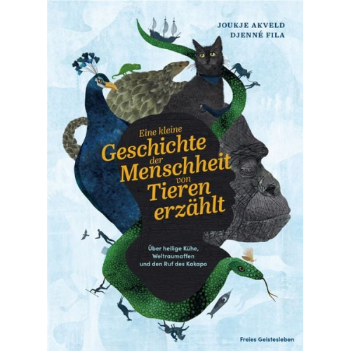 Joukje Akveld - Eine kleine Geschichte der Menschheit von Tieren erzählt