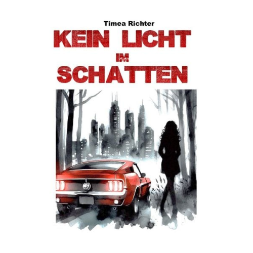 Timea Richter - Mia Sanchez / Kein Licht im Schatten