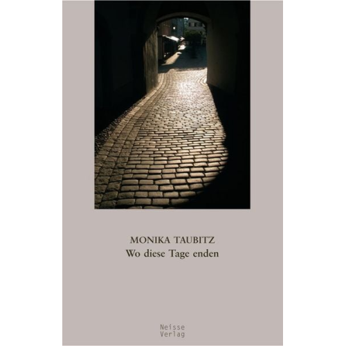 Monika Taubitz - Wo diese Tage enden