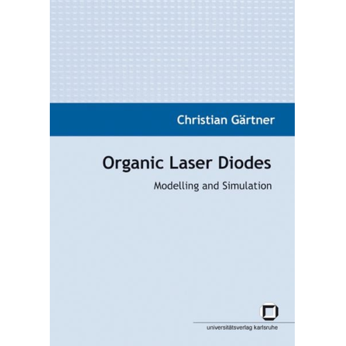 Christian Gärtner - Organic laser diodes : modelling and simulation