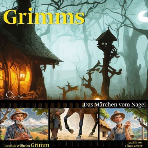 Jacob Grimm Wilhelm Grimm - Das Märchen vom Nagel