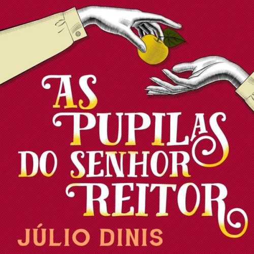 Júlio Dinis - As pupilas do Senhor Reitor