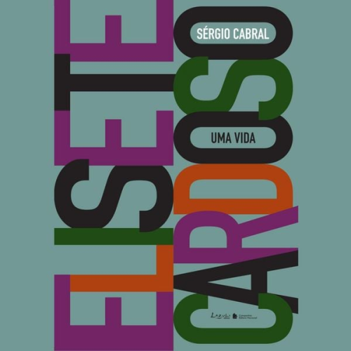 Sérgio Cabral - Elisete Cardoso: uma vida