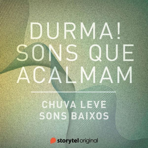 Storytel Original - Chuva leve / Sons baixos