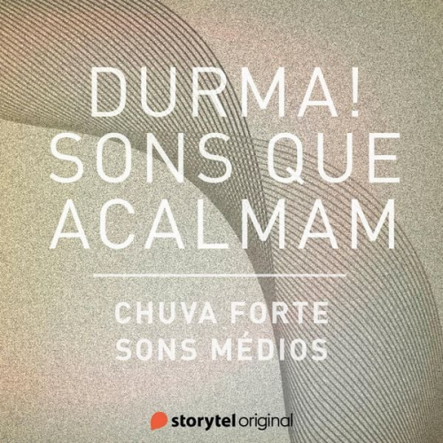 Storytel Original - Chuva Forte / Sons médios