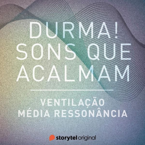 Storytel Original - Ventilação / Média Ressonância