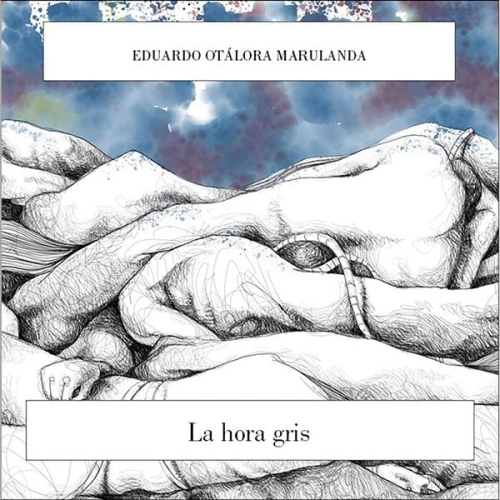 Eduardo Otálora - La hora gris