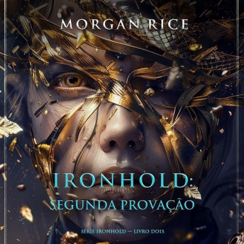 Morgan Rice - Ironhold: Segunda Provação (Série Ironhold — Livro Dois)