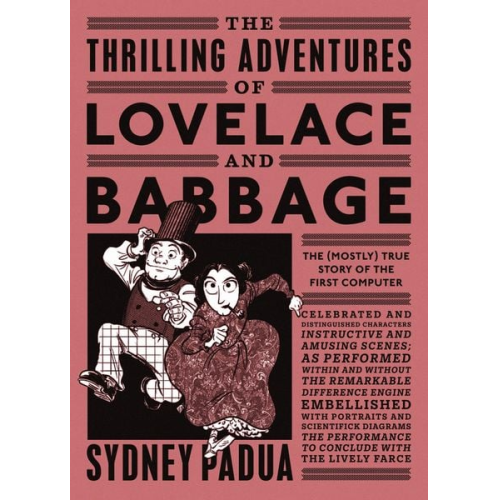 Sydney Padua - The Thrilling Adventures of Lovelace and Babbage