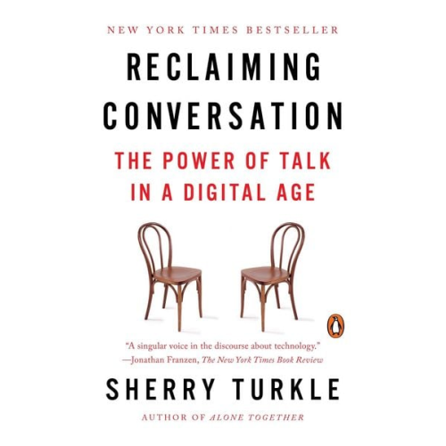 Sherry Turkle - Reclaiming Conversation