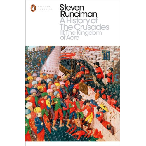 Steven Runciman - A History of the Crusades III