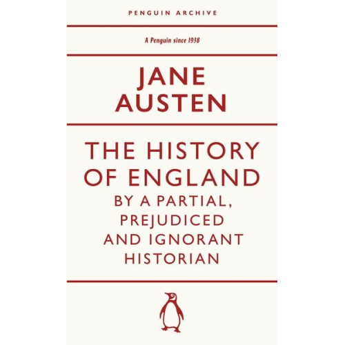 Jane Austen - The History of England by a Partial, Prejudiced and Ignorant Historian