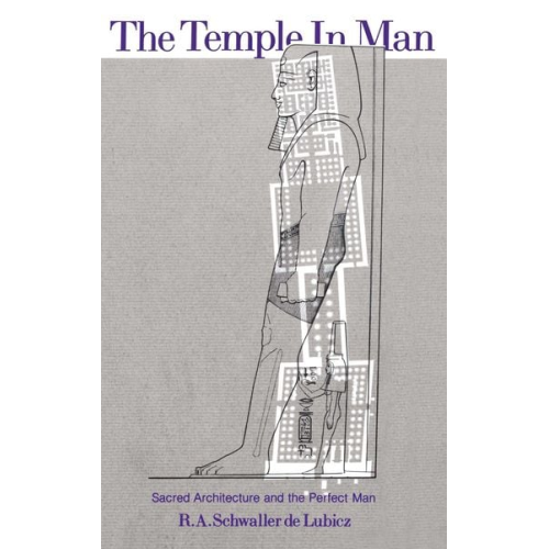 R. A. Schwaller de Lubicz - The Temple in Man