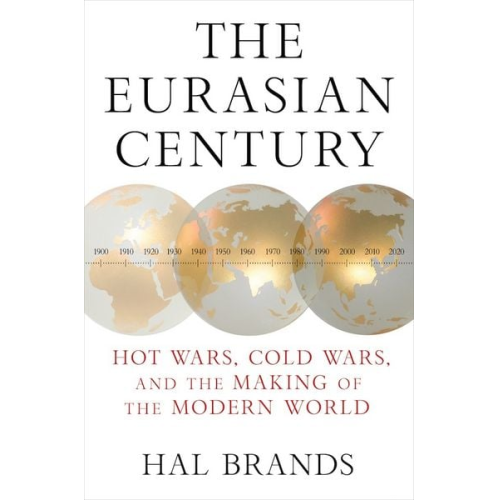 Hal Brands - The Eurasian Century
