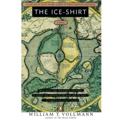 William T. Vollmann - The Ice-Shirt