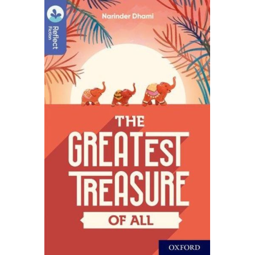 Narinder Dhami - Oxford Reading Tree TreeTops Reflect: Oxford Level 17: The Greatest Treasure of All