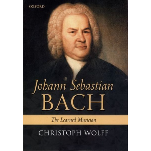 Christoph Wolff - Johann Sebastian Bach