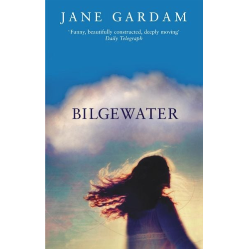 Jane Gardam - Gardam, J: Bilgewater