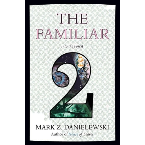 Mark Z. Danielewski - The Familiar, Volume 2