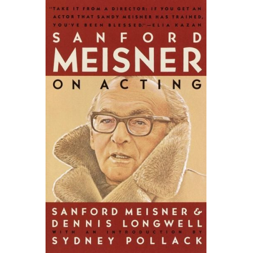 Sanford Meisner Dennis Longwell - Sanford Meisner on Acting