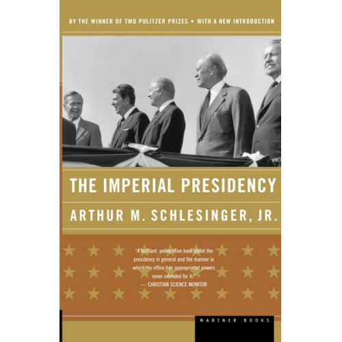Arthur Meier Jr. Schlesinger - The Imperial Presidency