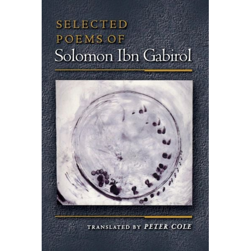 Solomon Ibn Gabirol - Selected Poems of Solomon Ibn Gabirol