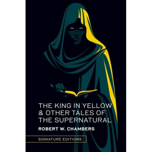 Robert W. Chambers - The King in Yellow & Other Tales of the Supernatural