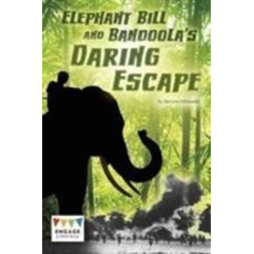 Steven Otfinoski - Elephant Bill and Bandoola's Daring Escape