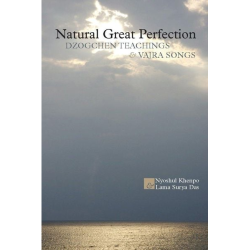 Nyoshul Khenpo Surya Das - Natural Great Perfection: Dzogchen Teachings and Vajra Songs