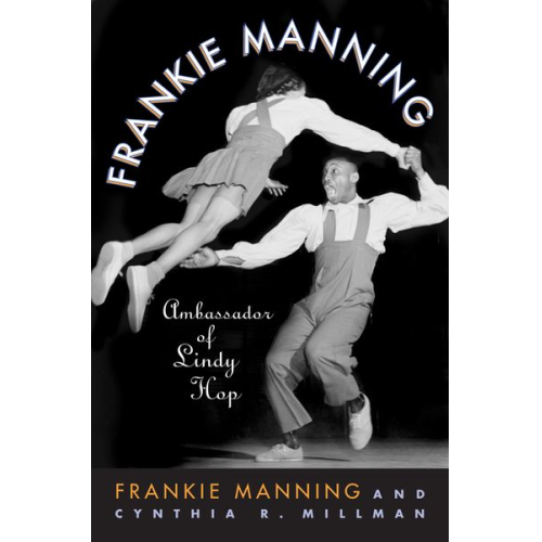 Frankie Manning Cynthia Millman - Frankie Manning: Ambassador of Lindy Hop
