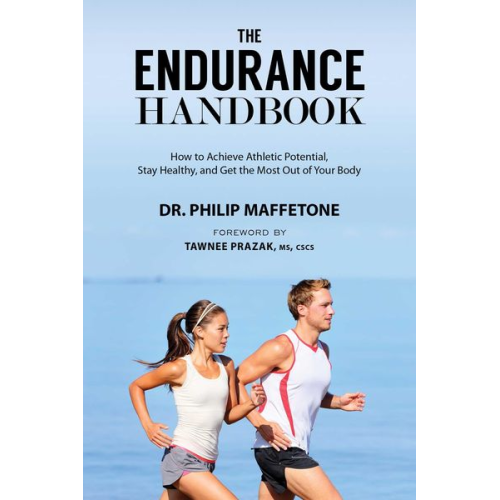 Philip Maffetone - The Endurance Handbook