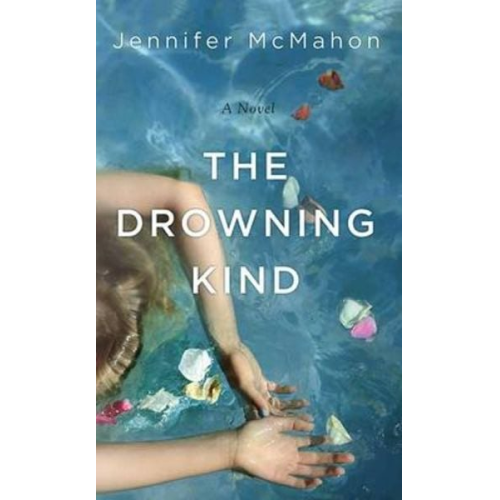 Jennifer McMahon - The Drowning Kind